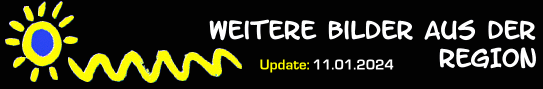 ... weiter Bilder aus der Region (update: 26.04.2023)
